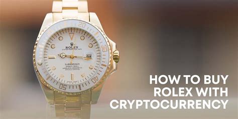 buy rolex in bitcoin|buy rolex with cryptocurrency.